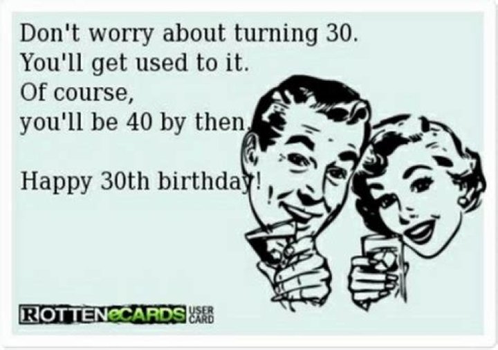 101 Funny 30th Birthday Memes for People That Are Still 25 at Heart