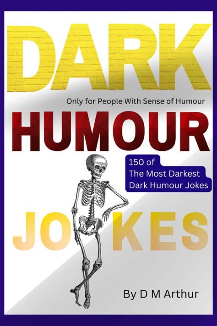150 Dark Humor Jokes For All The Dark Comedy Enthusiasts Out There