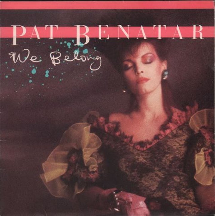 16744 Pat Benatar We Belong Lyrics YouTube