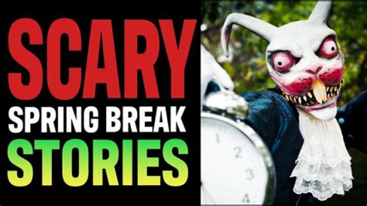 17 True Scary Spring Break Stories To Fuel Your Nightmares