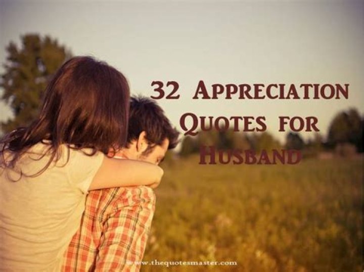 32 Appreciation Quotes for Husband