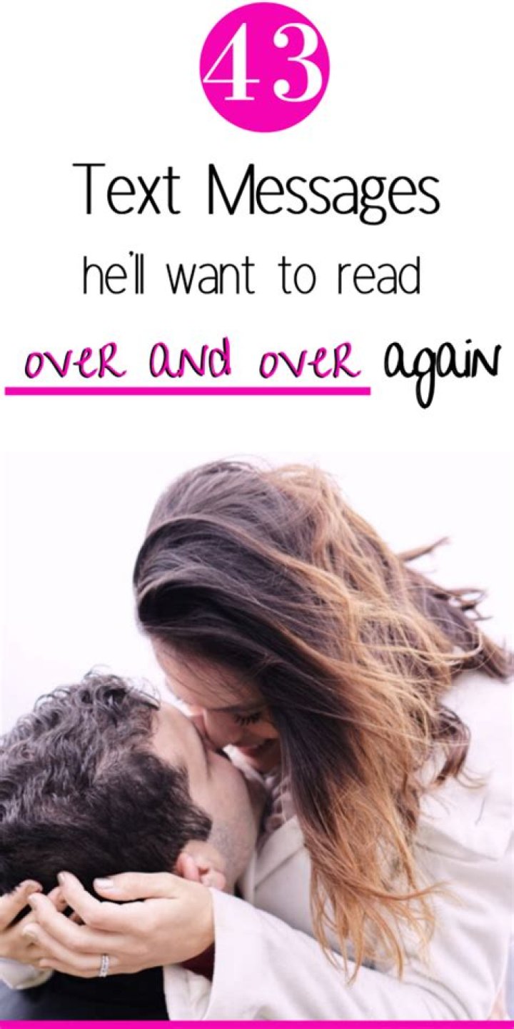 43 Sweet Text Messages for him to make him feel loved Sweet text