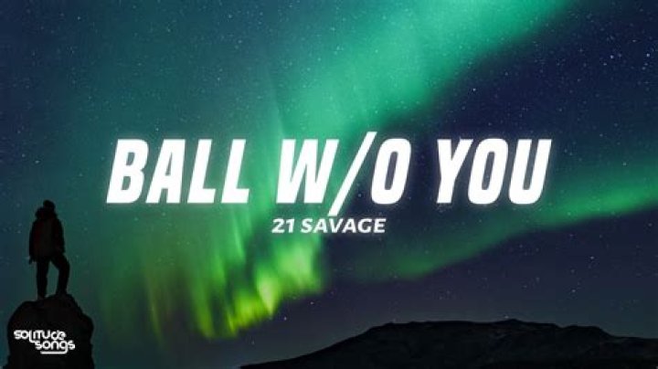 [팝송 추천] 21 Savage ball w/o you 가사 해석 , 뮤비 네이버 블로그