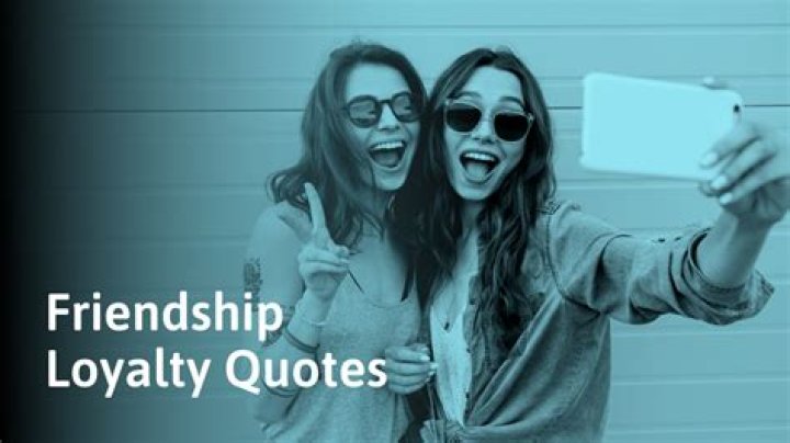 99 Friendship Quotes About Loyalty (Both True and Fake)