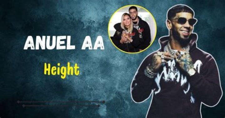 Anuel AA Height How Tall Is He?