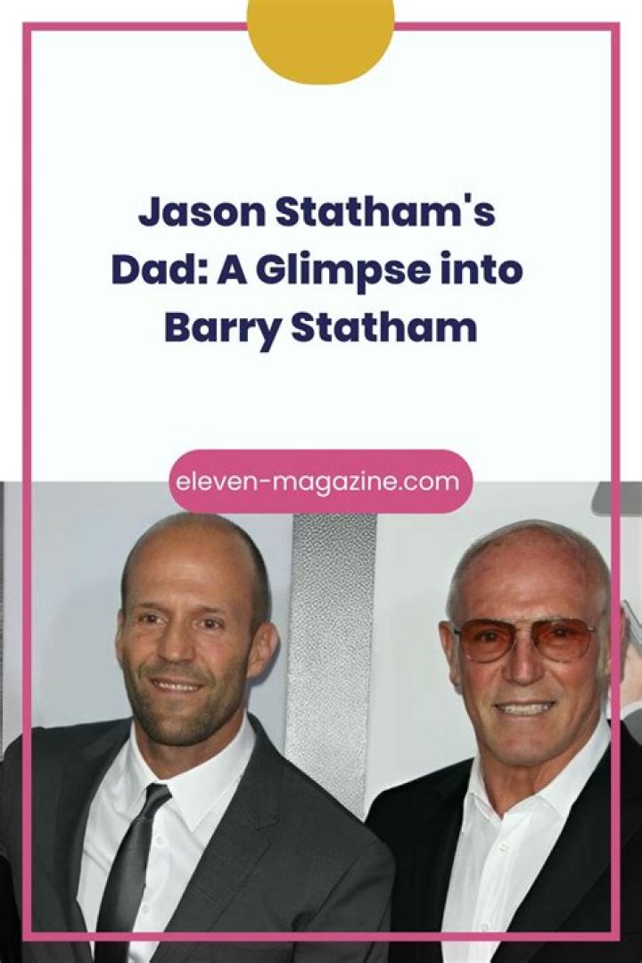 Barry Statham A Brief Insight Into Jason Statham's Father