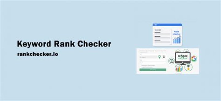 Best Google Keyword Rank Checker Improve Your Marketing Strategy with