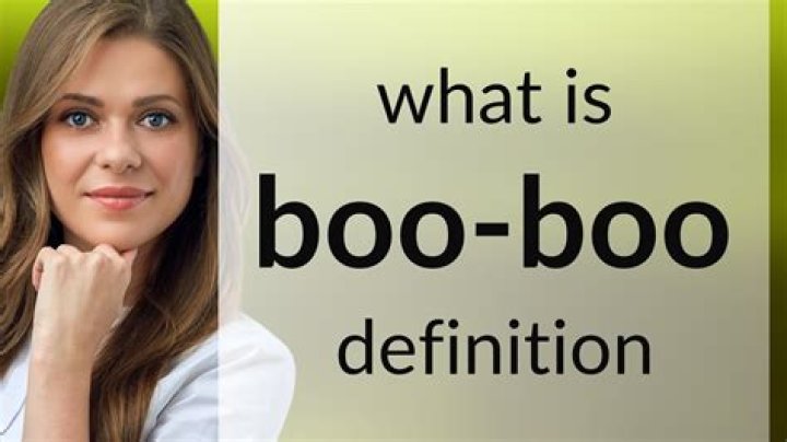 Booboo &mdash; definition of BOOBOO YouTube