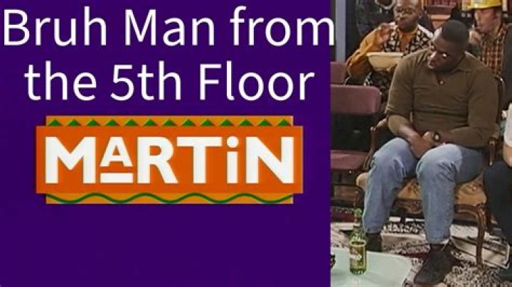 Bruh Man from the 5th Floor Martin All Appearances YouTube