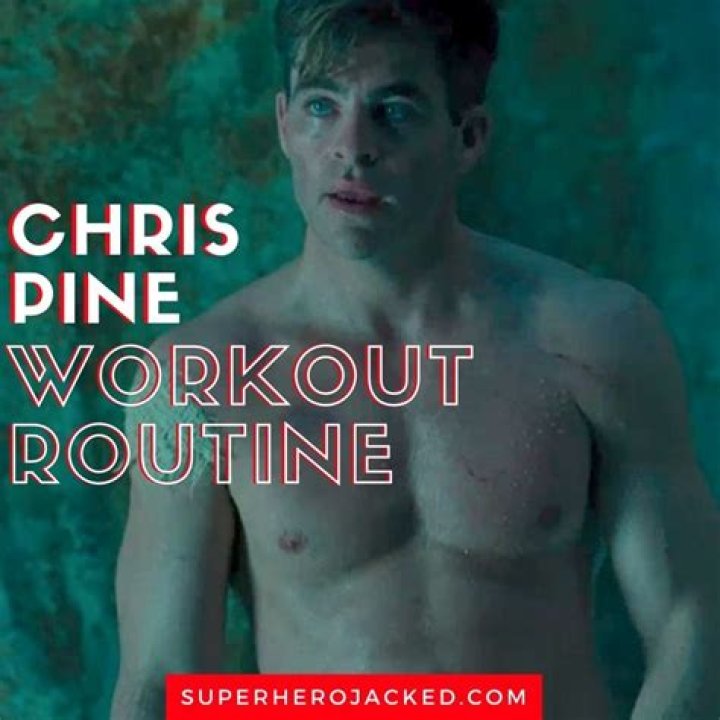 Chris Pine Workout Routine and Diet Plan Celebrity workout, Celebrity