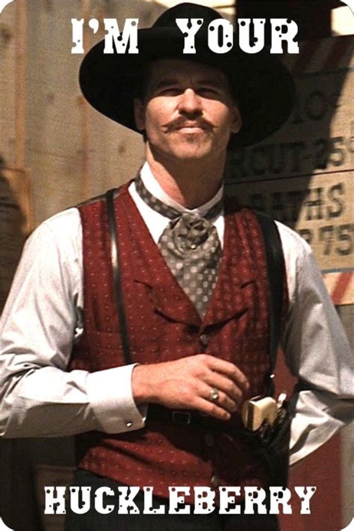 Doc Holliday Im Your Huckleberry