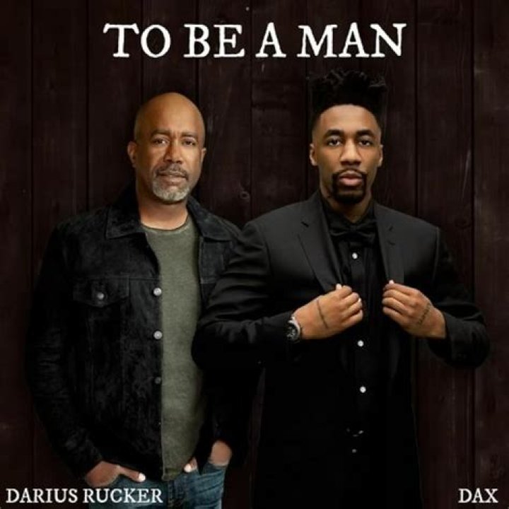 Find The Meaning Of Manhood With Dax And Darius Rucker's "To Be A Man" Lyrics