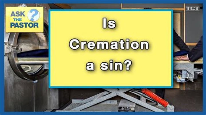 is Cremation a sin? YouTube