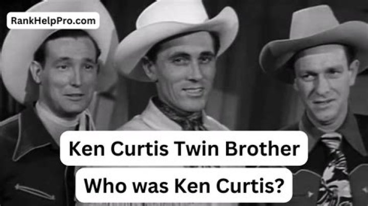 Ken Curtis Twin Brother Unraveling the Mystery Rank Help Pro