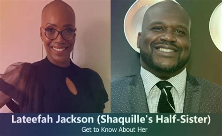Lateefah Jackson Shaquille O'Neal's HalfSister Know About Her