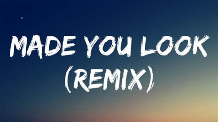 Made You Look Remix: Unveiling The Ultimate Dance Anthem