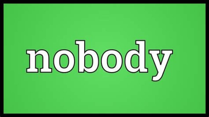 Nobody Meaning YouTube