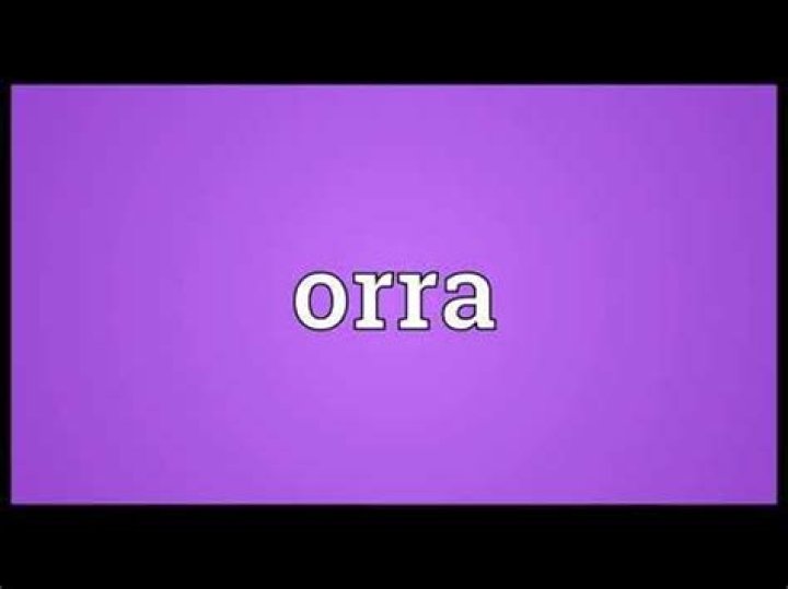 Orra Meaning YouTube