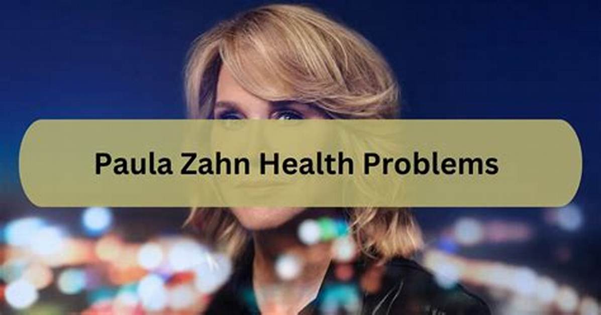 Paula Zahn Health Problems: a Comprehensive Look at Her Journey and Health Challenges