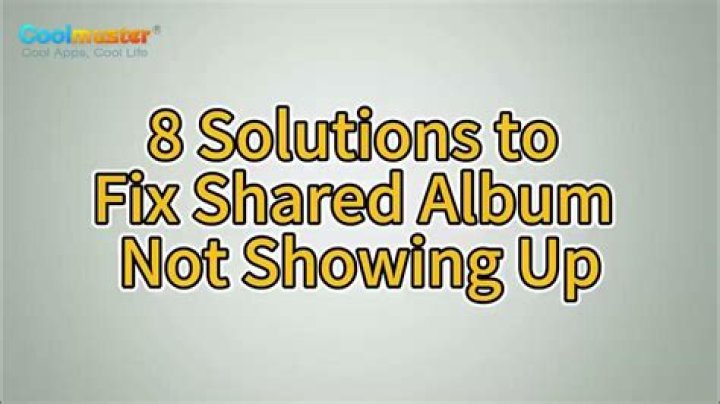 Resolve Your Shared Album Issues | Shared Album Not Showing Up | Expert Guide