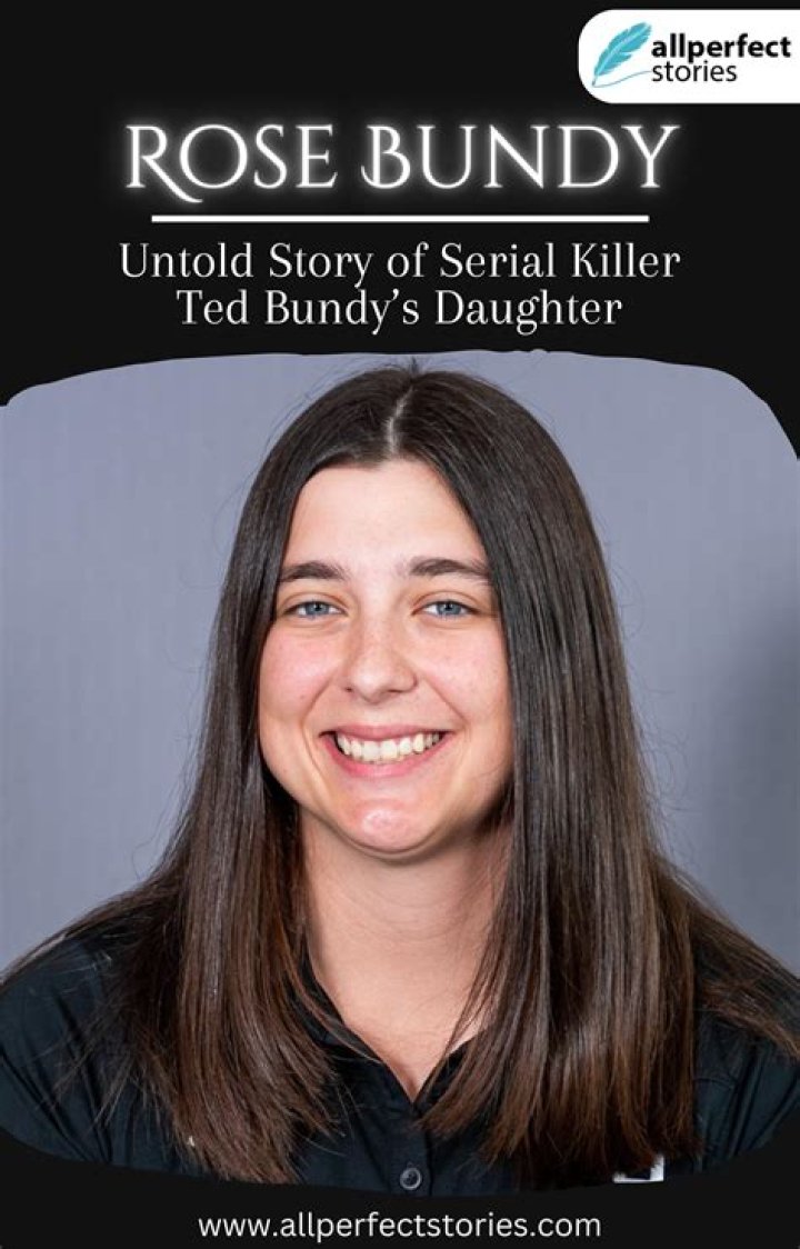 Rose Bundy's biography what is Ted Bundy&rsquo;s daughter doing now? Rose