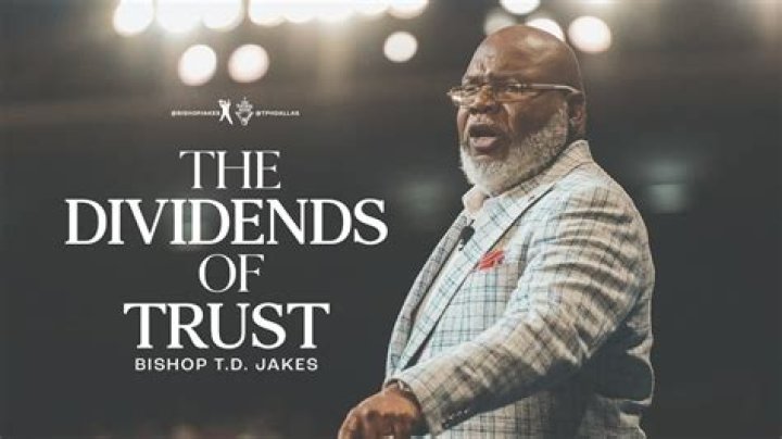 TD Jakes The Dividends of Trust » Online Sermons 2024
