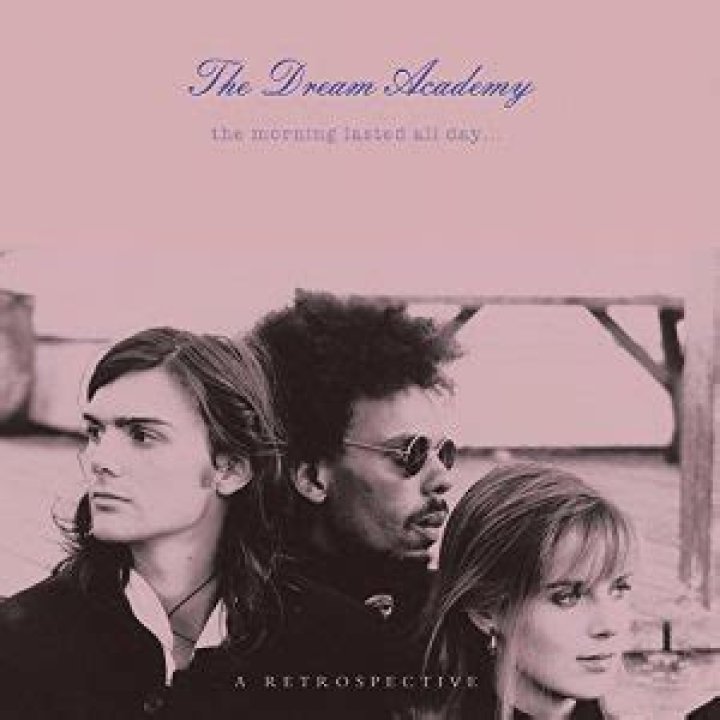 The Dream Academy / The Morning Lasted All Day 2CD retrospective