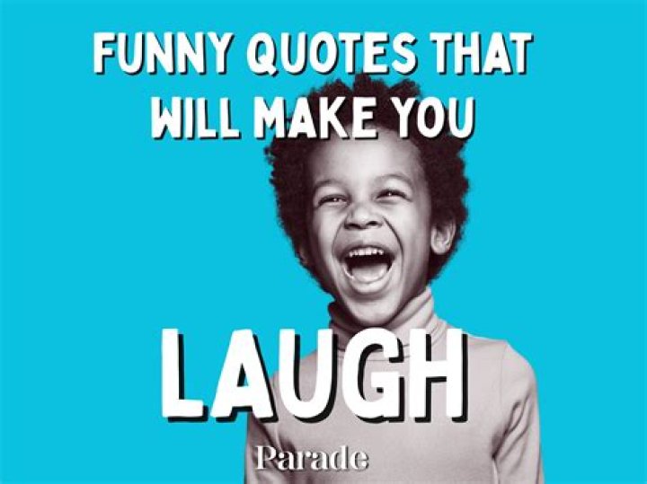 The Funniest Quotes About Life That Will Make You Laugh Out Loud