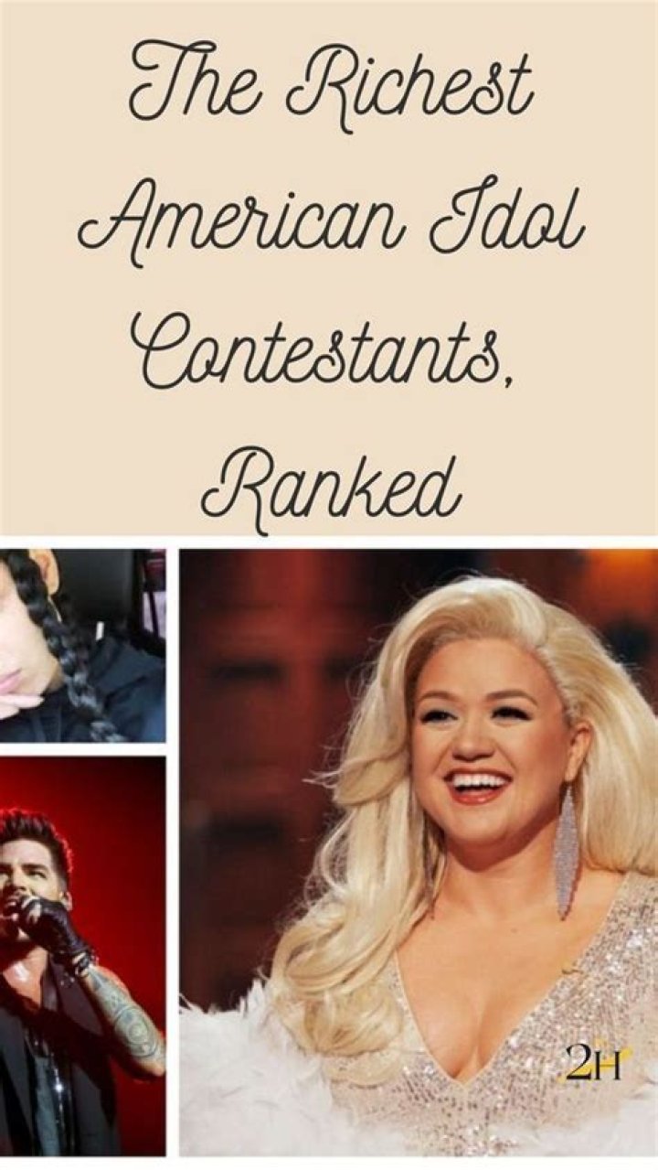 The Richest American Idol Contestants, Ranked in 2022 American idol