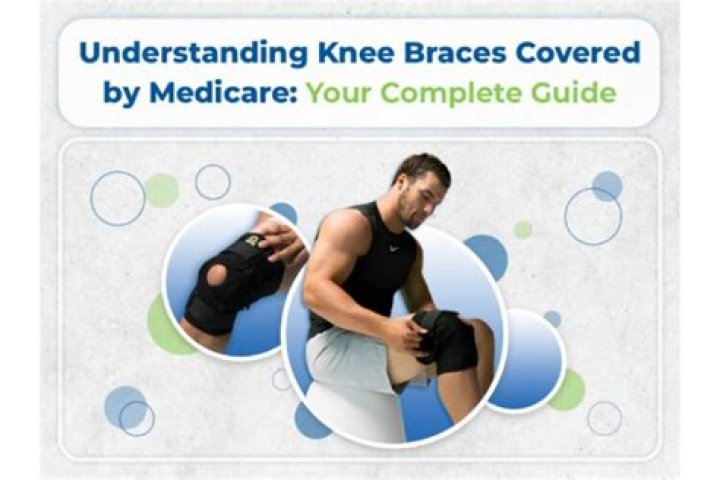 Understanding Knee Braces Covered by Medicare Your Complete Guide