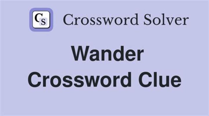 Wander Crossword Clue Answers Crossword Solver