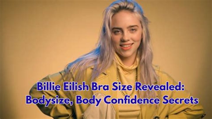 What Bra Size Is Billie Eilish? Luv68