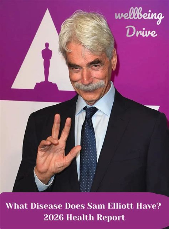 What Disease Does Sam Elliott Have ? Ideal Magazine