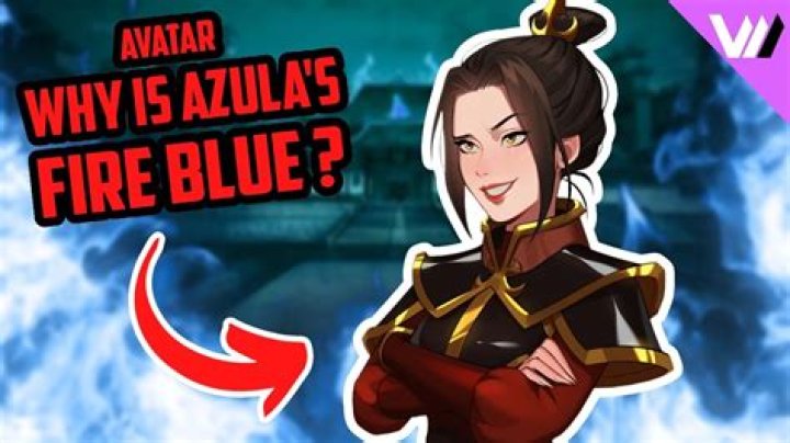Why Is Azula's Fire Blue?